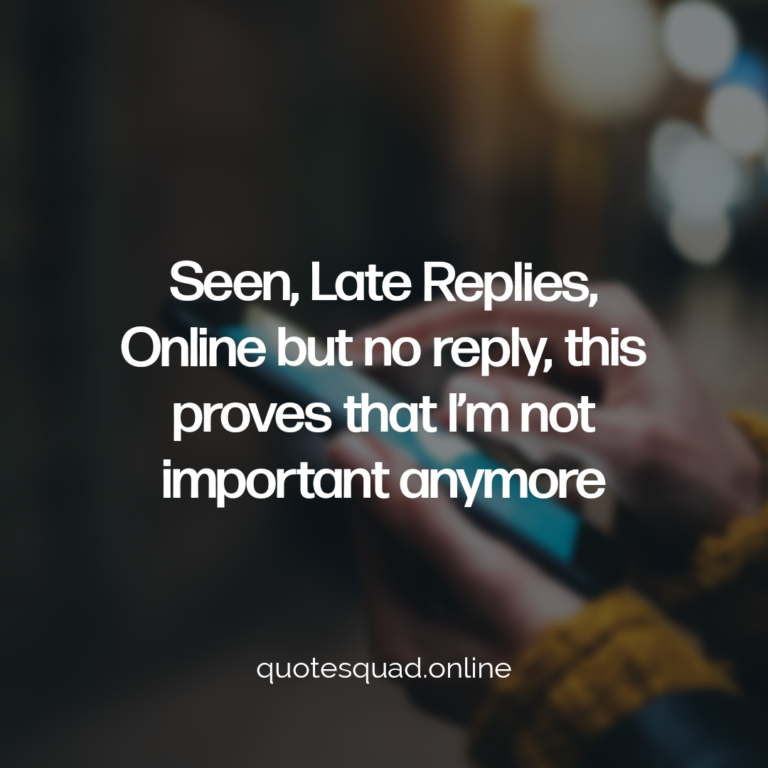 Seen Late Replies Online Important - Quote Squad Online