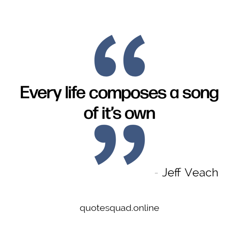 Life Composes Song - Quote Squad